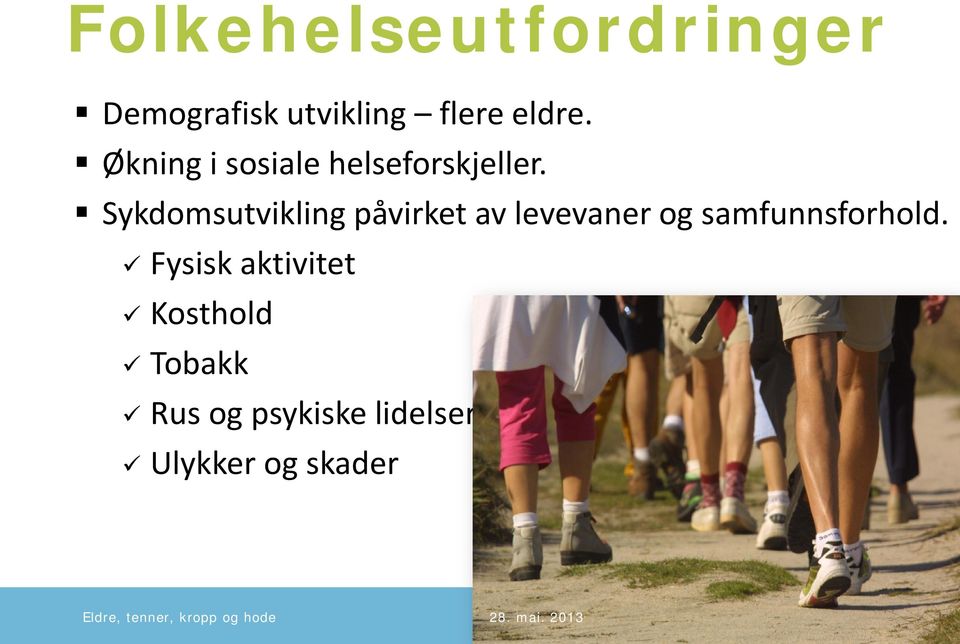 Sykdomsutvikling påvirket av levevaner og samfunnsforhold.