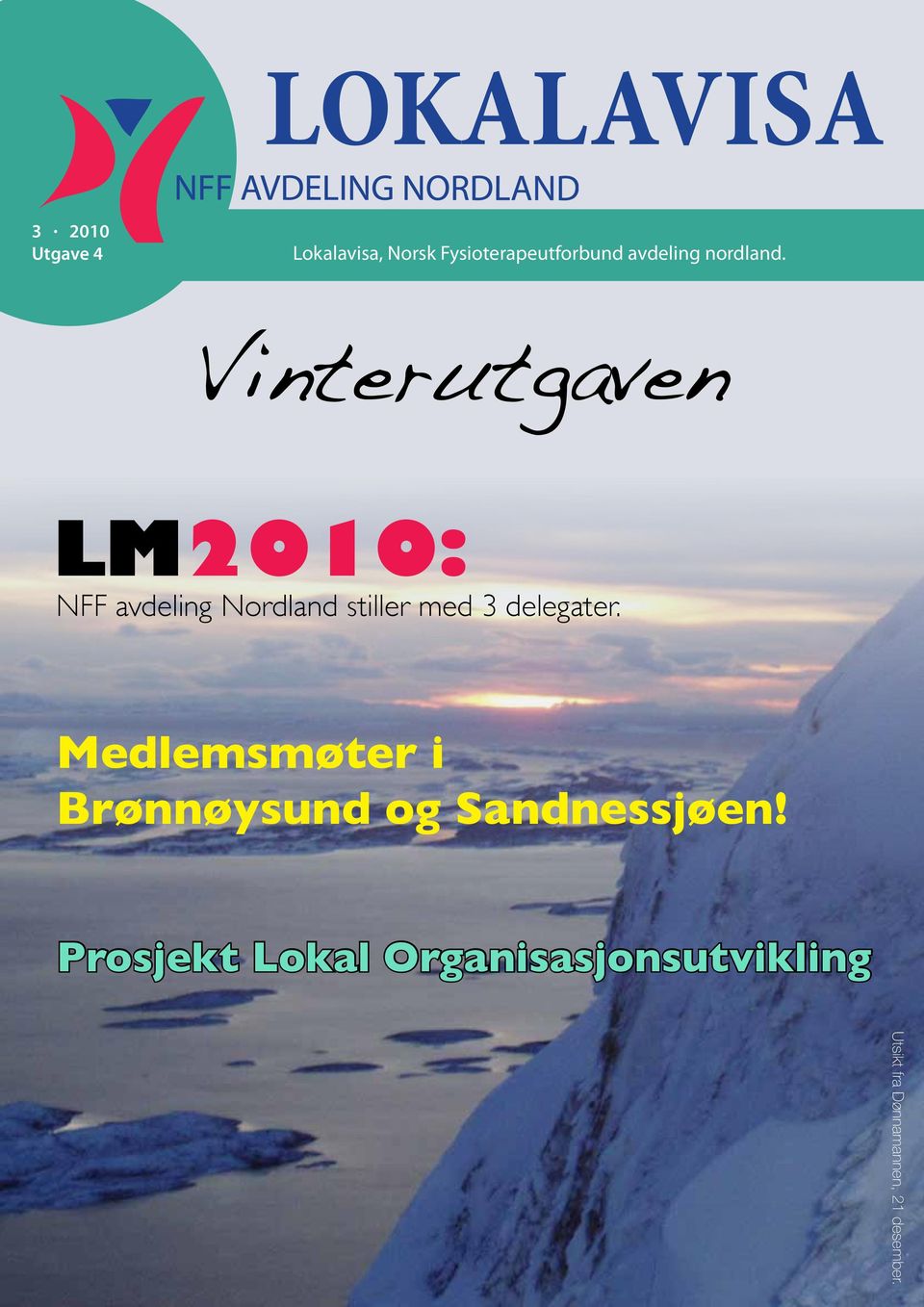 Vinterutgaven LM2010: NFF avdeling Nordland stiller med 3 delegater.