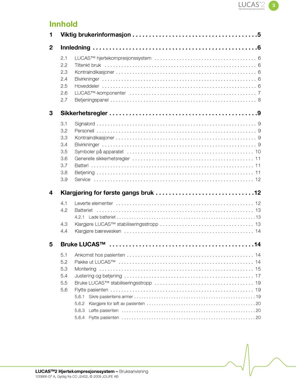 ....................................................... 6 2.5 Hoveddeler........................................................ 6 2.6 LUCAS -komponenter.............................................. 7 2.