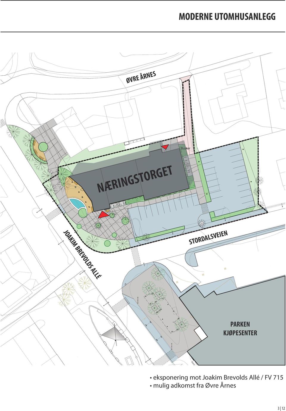 STORDALSVEIEN PARKEN KJØPESENTER eksponering