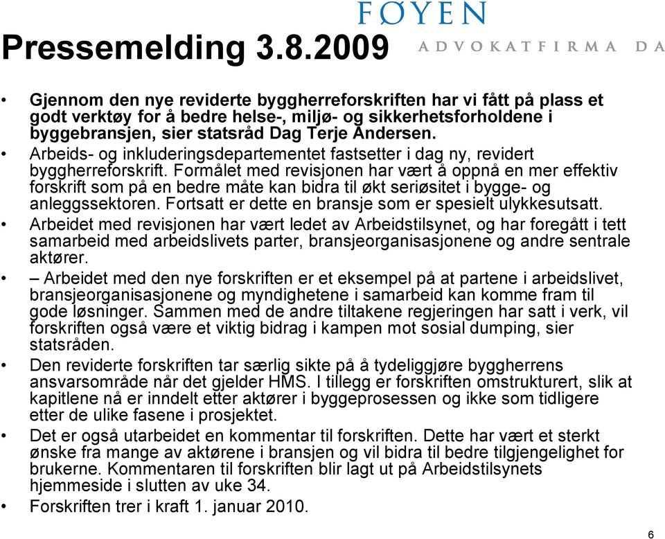 Arbeids- og inkluderingsdepartementet fastsetter i dag ny, revidert byggherreforskrift.