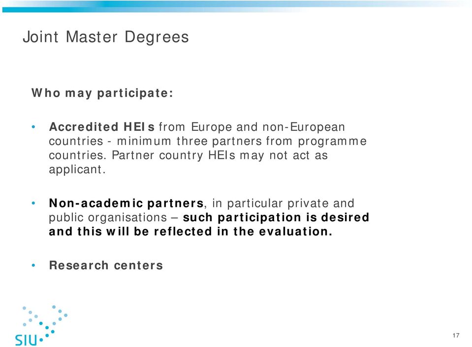 Partner country HEIs may not act as applicant.