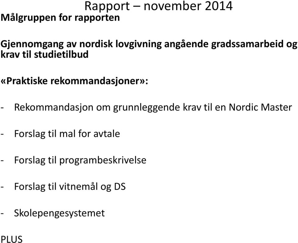 Rekommandasjon om grunnleggende krav til en Nordic Master - Forslag til mal for