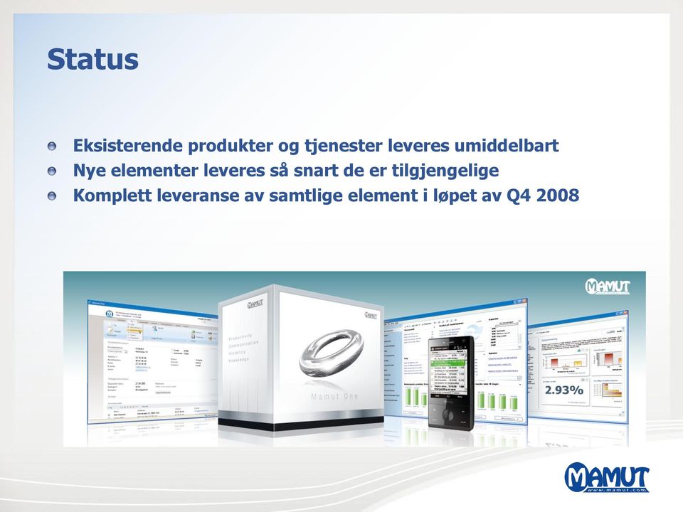 så snart de er tilgjengelige Komplett