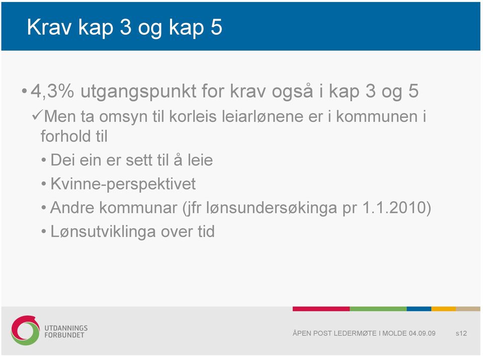 til Dei ein er sett til å leie Kvinne-perspektivet Andre