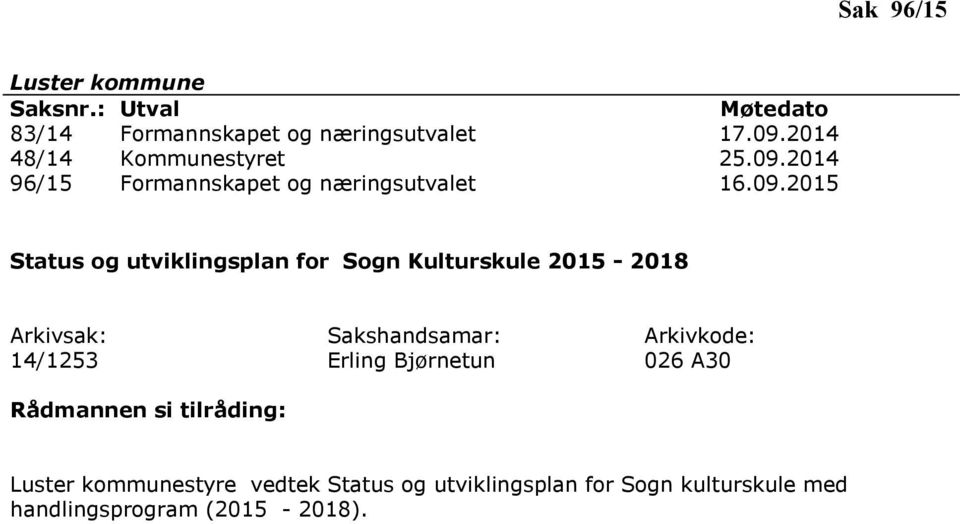 2014 96/15 Formannskapet og næringsutvalet 16.09.