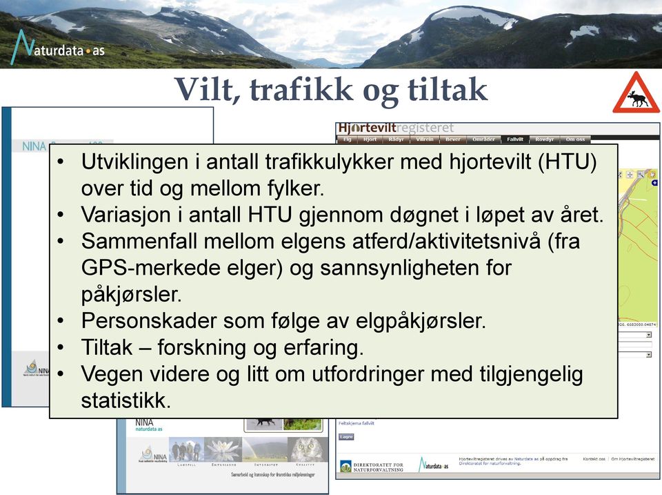 Sammenfall mellom elgens atferd/aktivitetsnivå (fra GPS-merkede elger) og sannsynligheten for