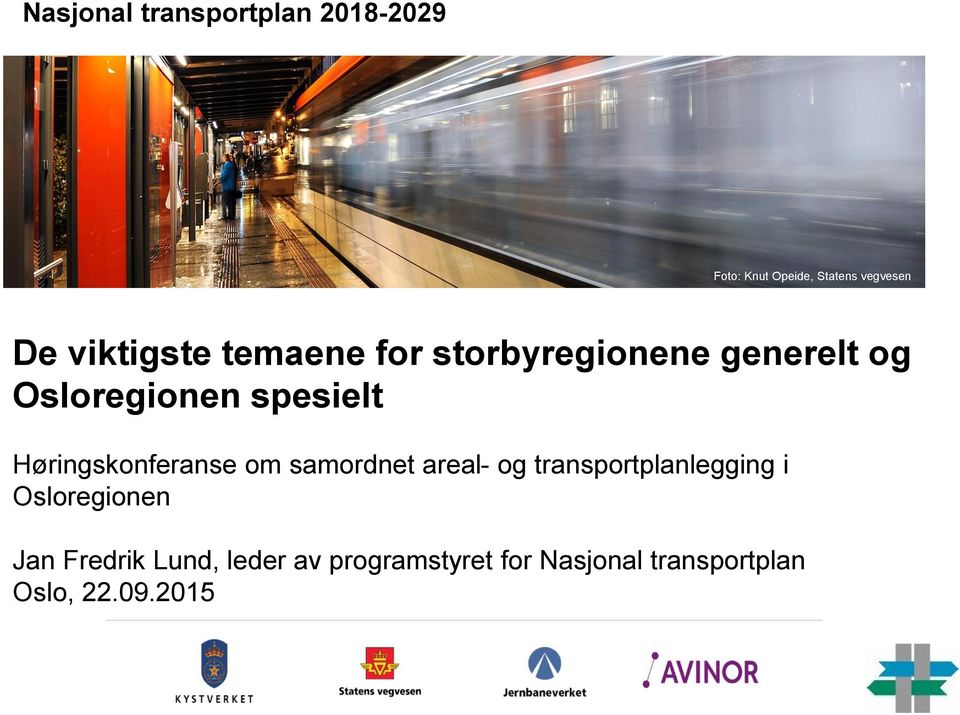 Høringskonferanse om samordnet areal- og transportplanlegging i Osloregionen