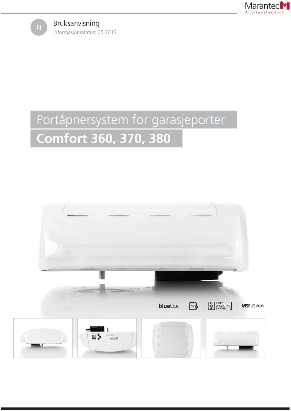 2013 Portåpnersystem for