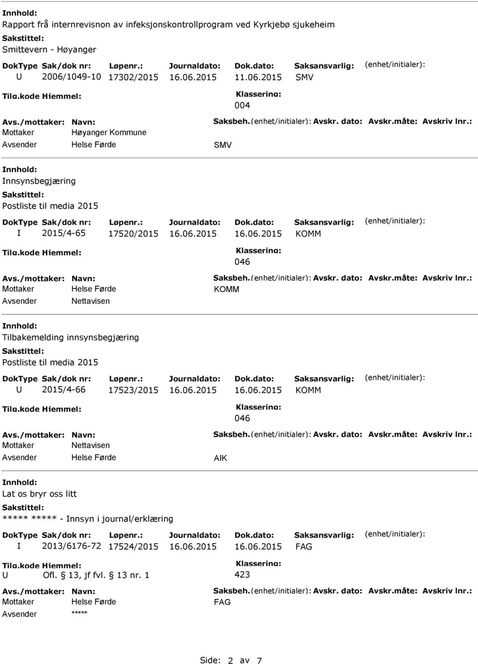 Mottaker KOMM Nettavisen Tilbakemelding innsynsbegjæring ostliste til media 2015 2015/4-66 17523/2015 KOMM 046