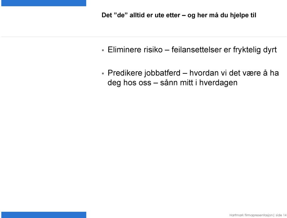 Predikere jobbatferd hvordan vi det være å ha deg hos