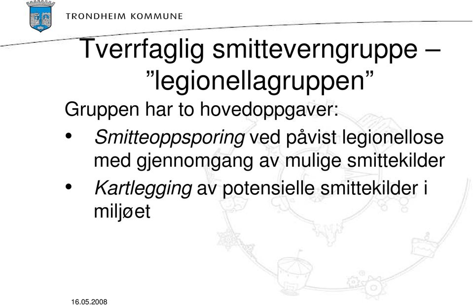 påvist legionellose med gjennomgang av mulige