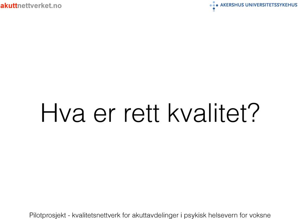 kvalitet?