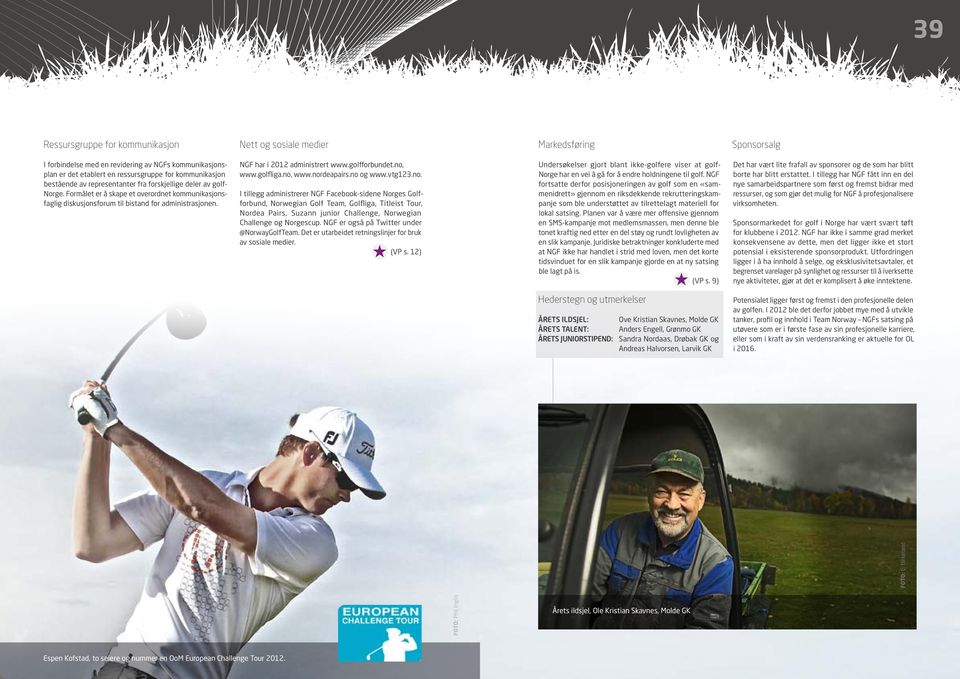 NGF har i 2012 administrert www.golfforbundet.no,