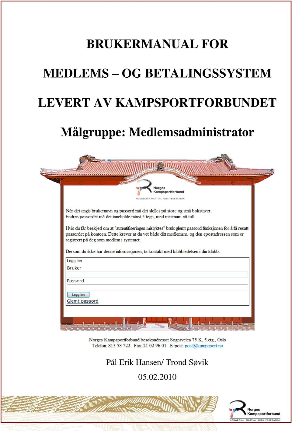 KAMPSPORTFORBUNDET Målgruppe: