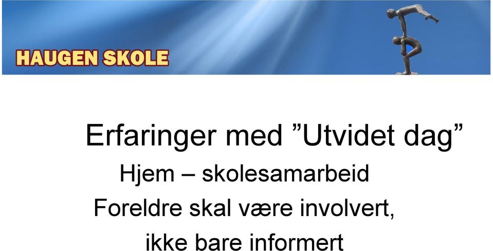 Foreldre skal være