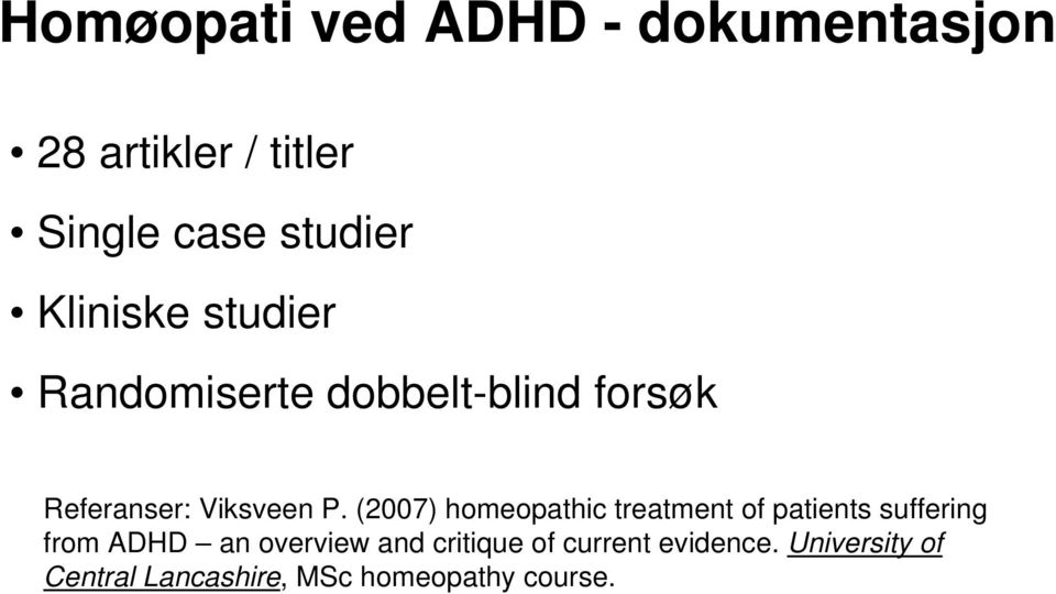 (2007) homeopathic treatment of patients suffering from ADHD an overview and