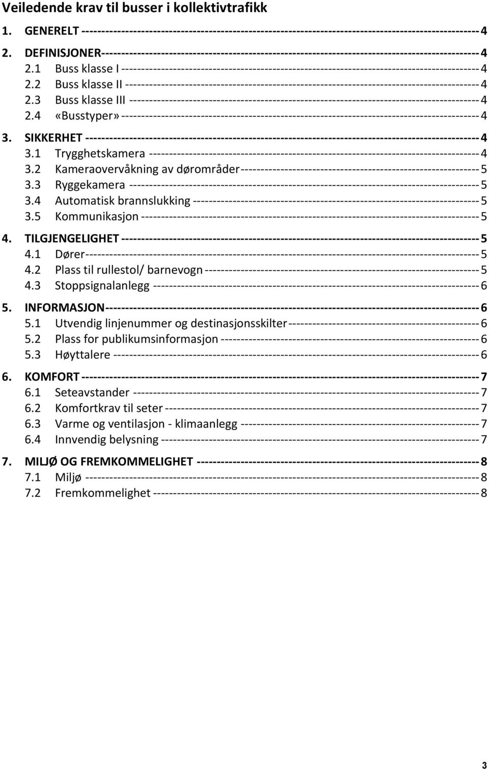 1 Buss klasse I ------------------------------------------------------------------------------------------ 4 2.