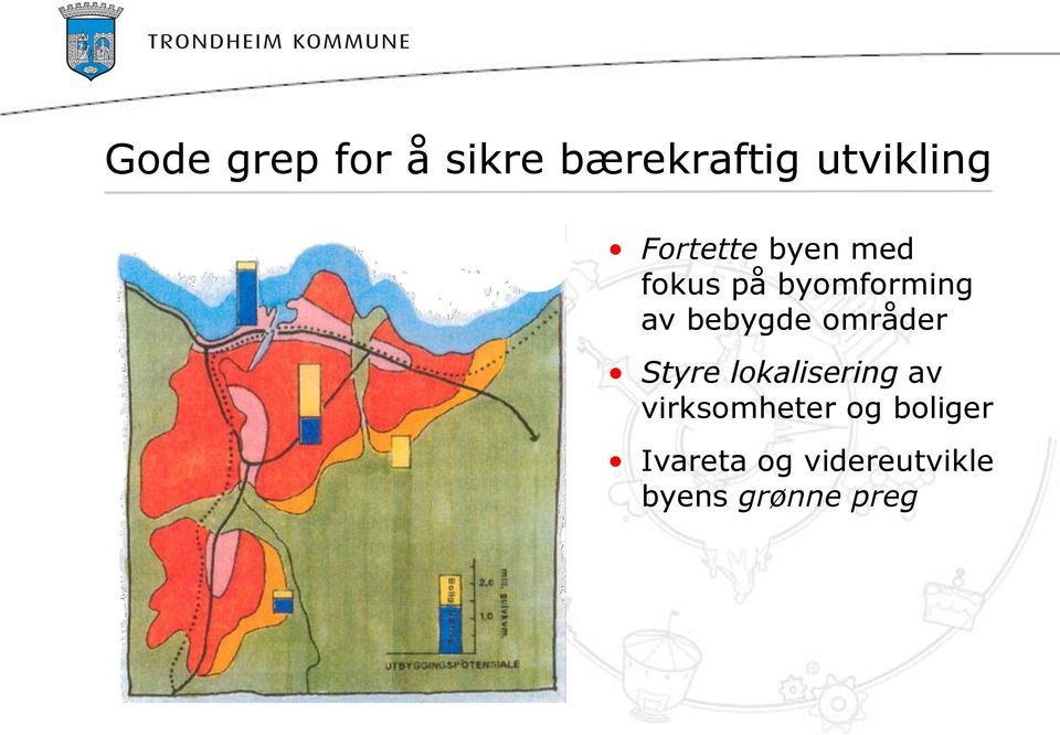 bebygde områder Styre lokalisering av