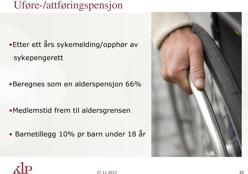 en alderspensjon 66% Medlemstid frem til