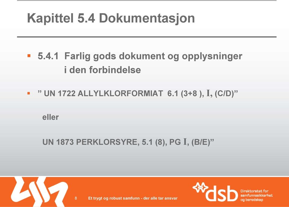 1 Farlig gods dokument og opplysninger i den