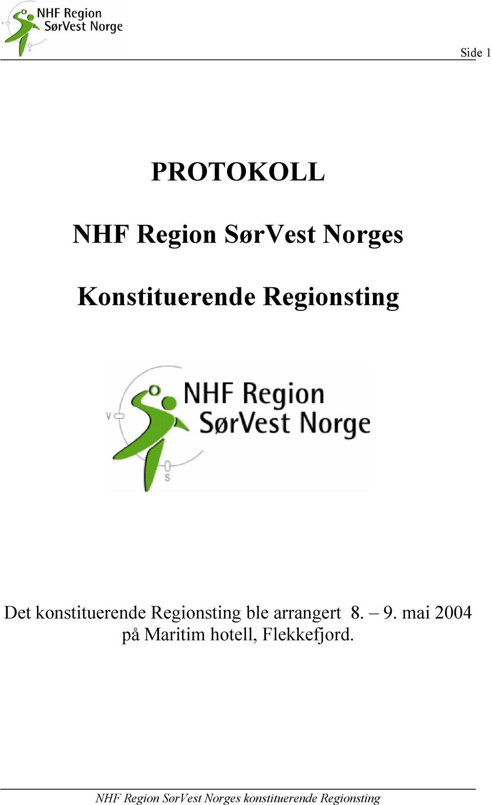 konstituerende Regionsting ble arrangert