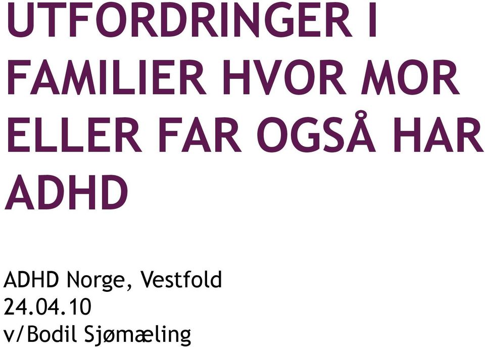 HAR ADHD ADHD Norge,