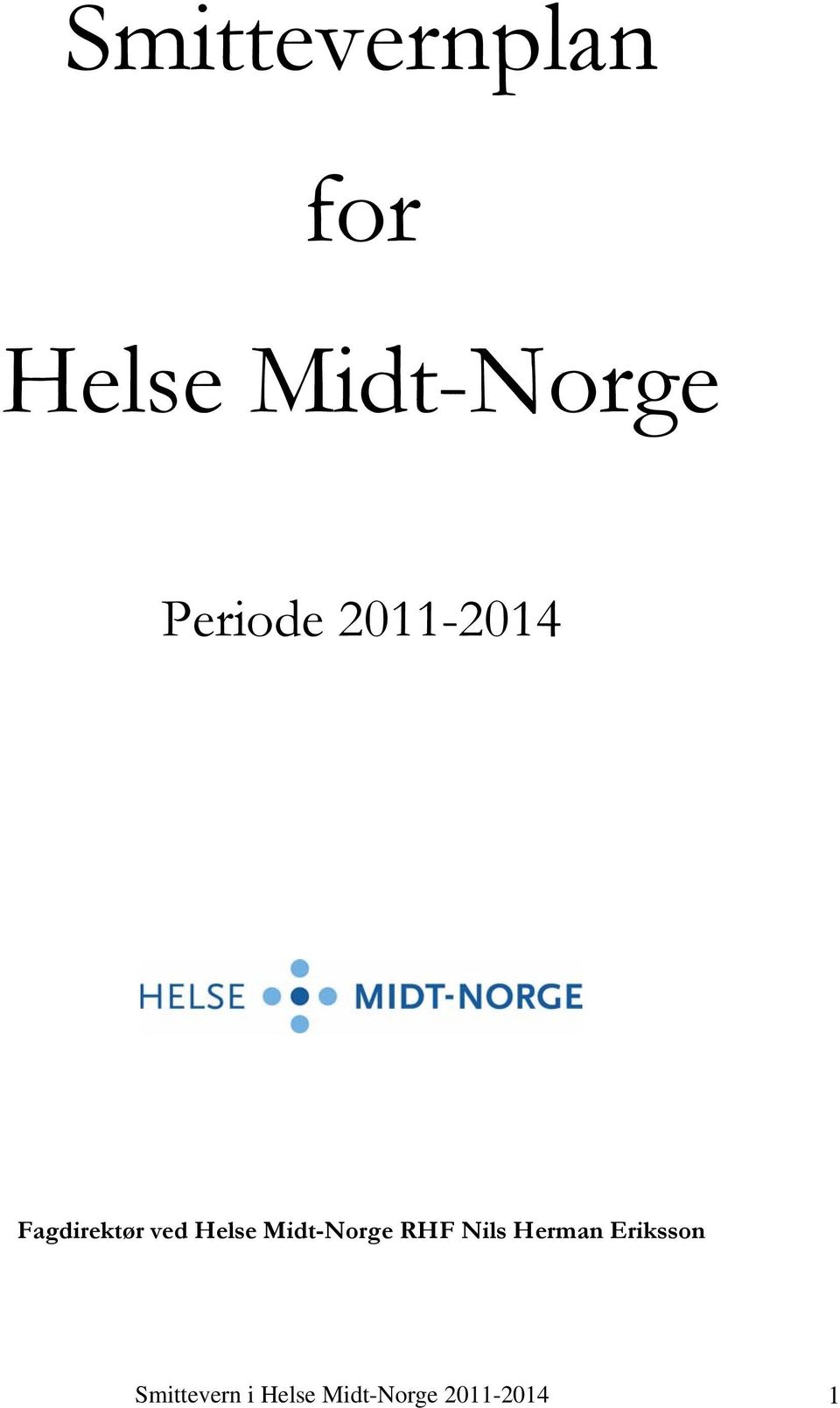 Helse Midt-Norge RHF Nils Herman