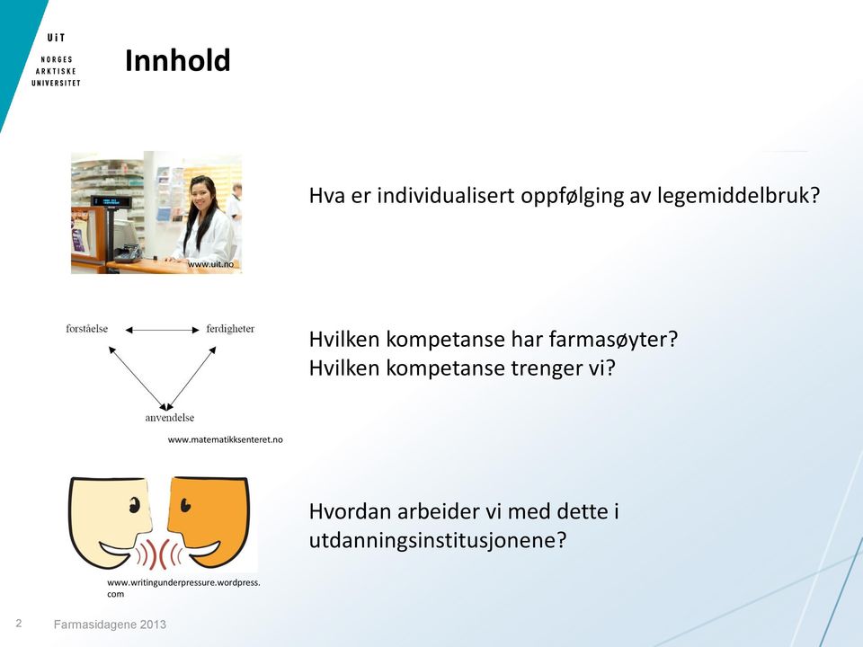 Hvilken kompetanse trenger vi? www.matematikksenteret.