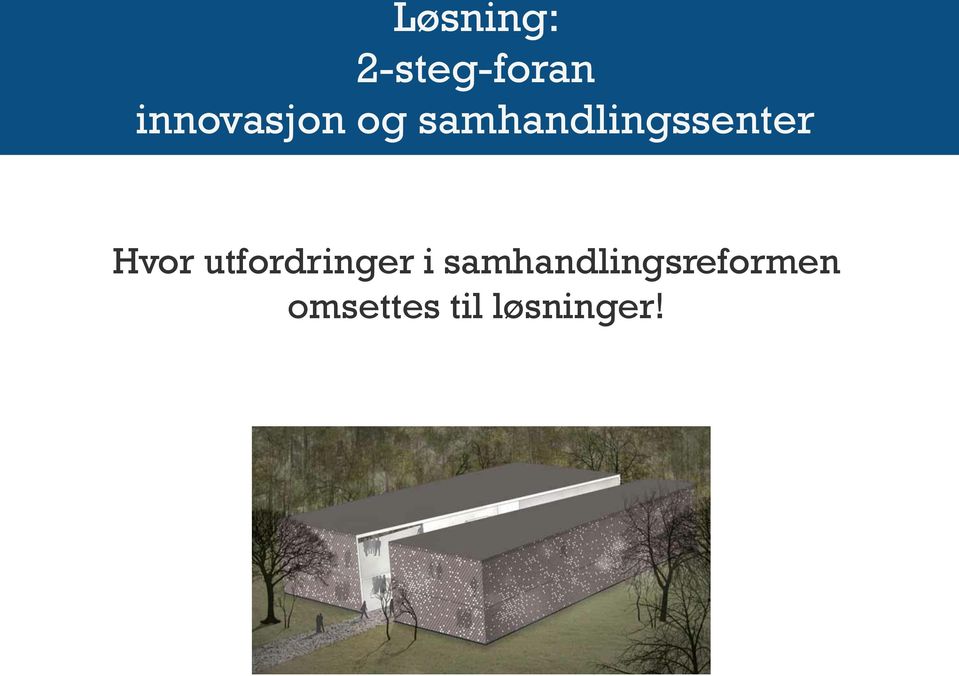 samhandlingssenter Hvor