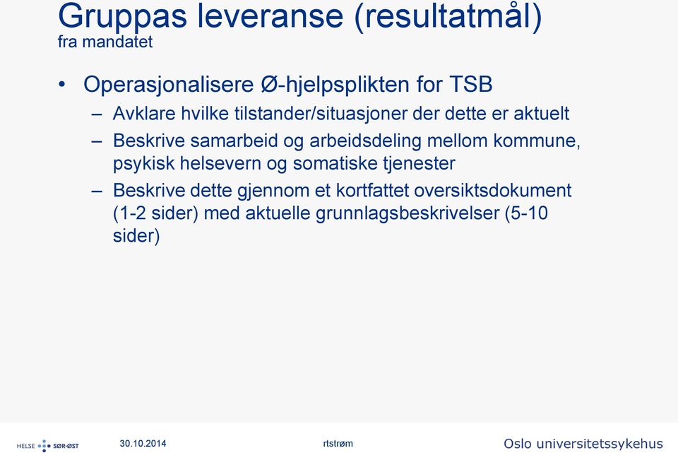 arbeidsdeling mellom kommune, psykisk helsevern og somatiske tjenester Beskrive dette