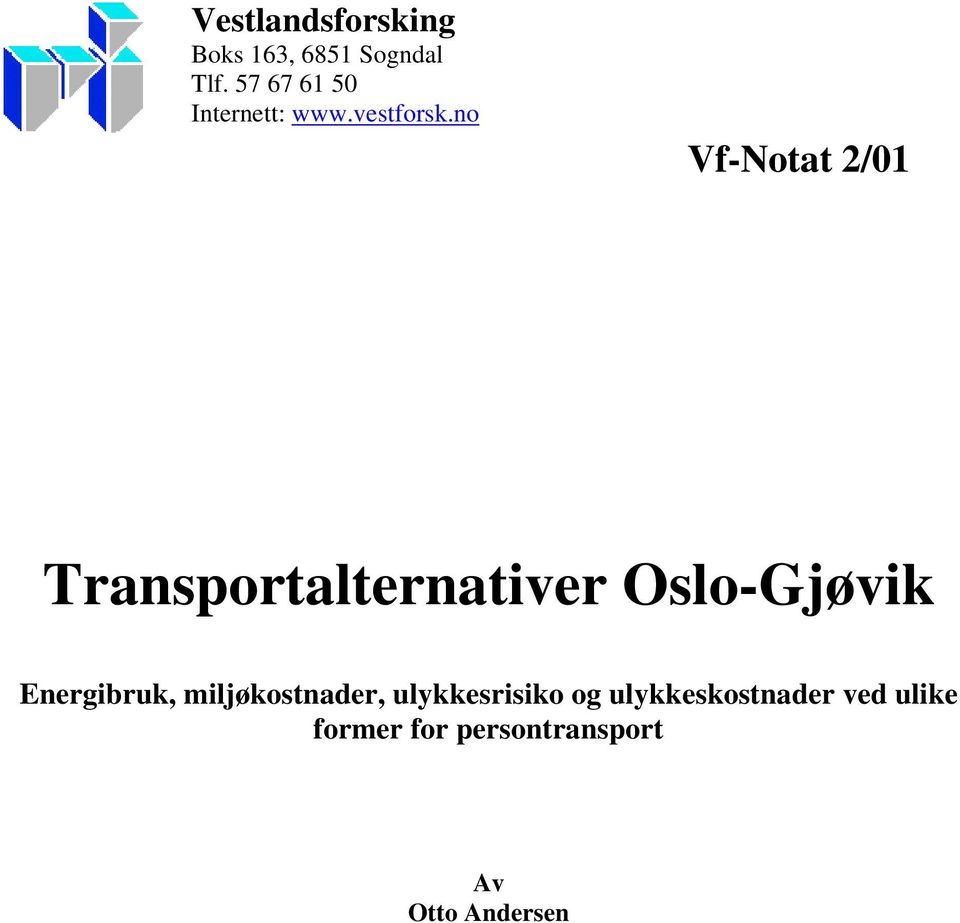 no Vf-Notat 2/01 Transportalternativer Oslo-Gjøvik Energibruk,