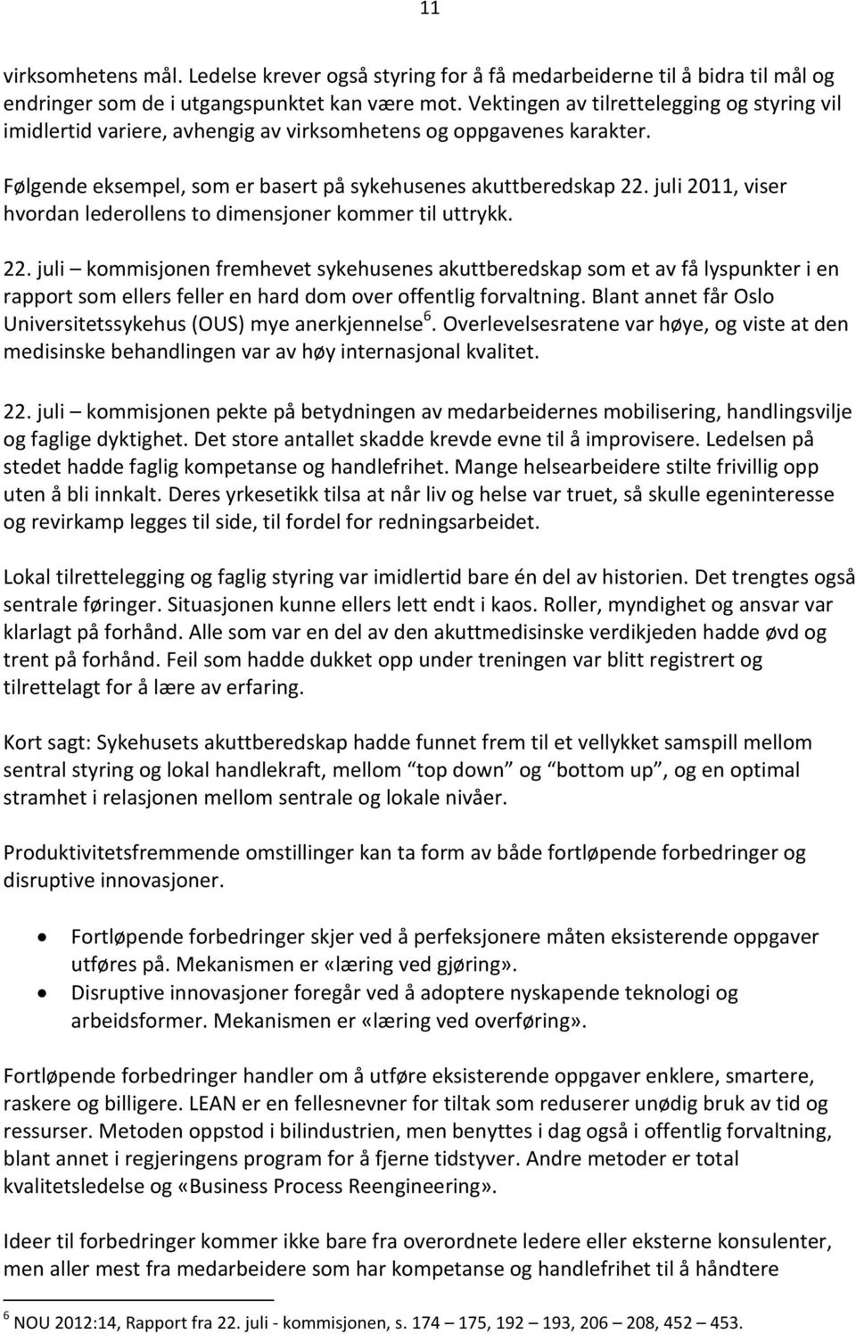 juli 2011, viser hvordan lederollens to dimensjoner kommer til uttrykk. 22.