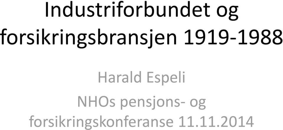 1919-1988 Harald Espeli NHOs
