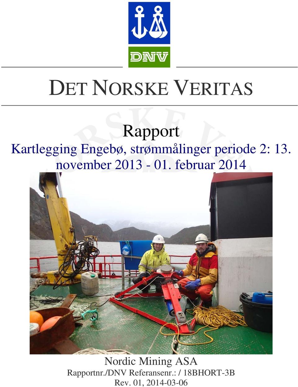 februar 2014 Nordic Mining ASA Rapportnr.