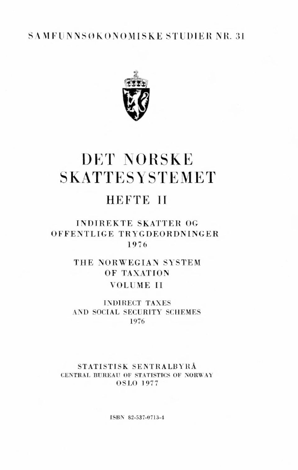 TRYGDEORDNINGER 1976 THE NORWEGIAN SYSTEM OF TAXATION VOLUME II INDIRECT