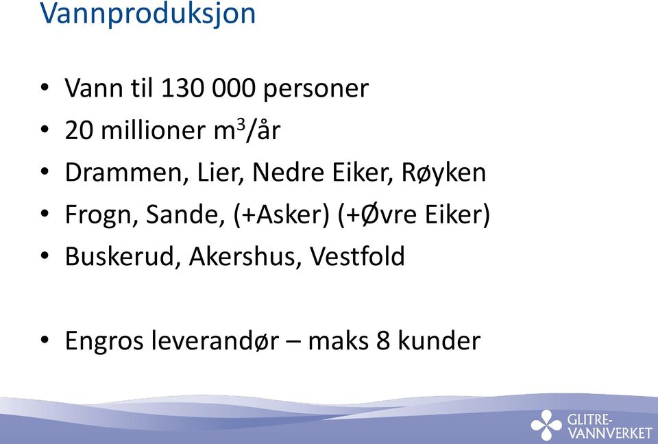 Røyken Frogn, Sande, (+Asker) (+Øvre Eiker)