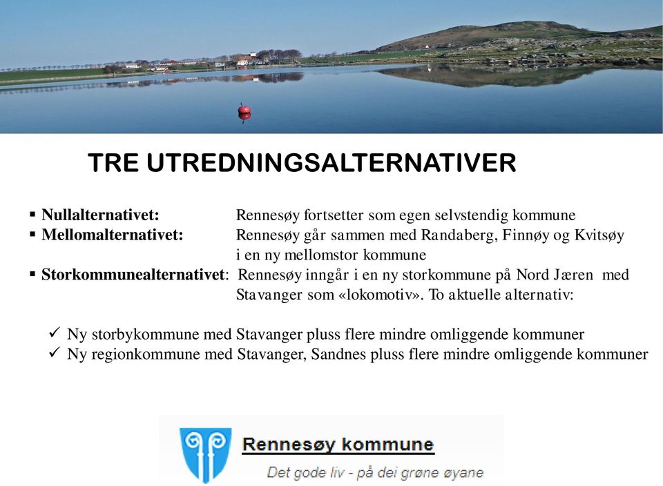 inngår i en ny storkommune på Nord Jæren med Stavanger som «lokomotiv».