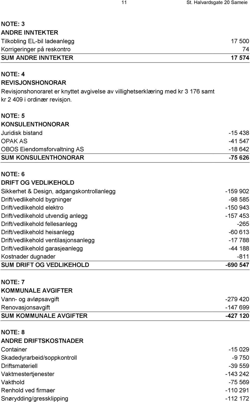 avgivelse av villighetserklæring med kr 3 176 samt kr 2 409 i ordinær revisjon.