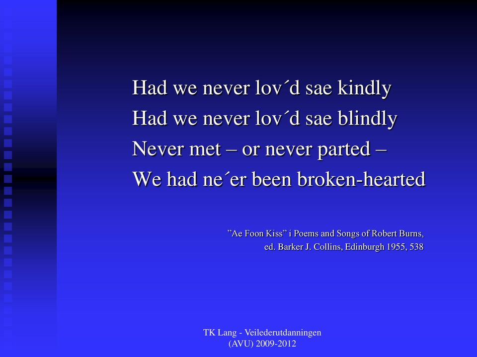 broken-hearted Ae Foon Kiss i Poems and Songs of