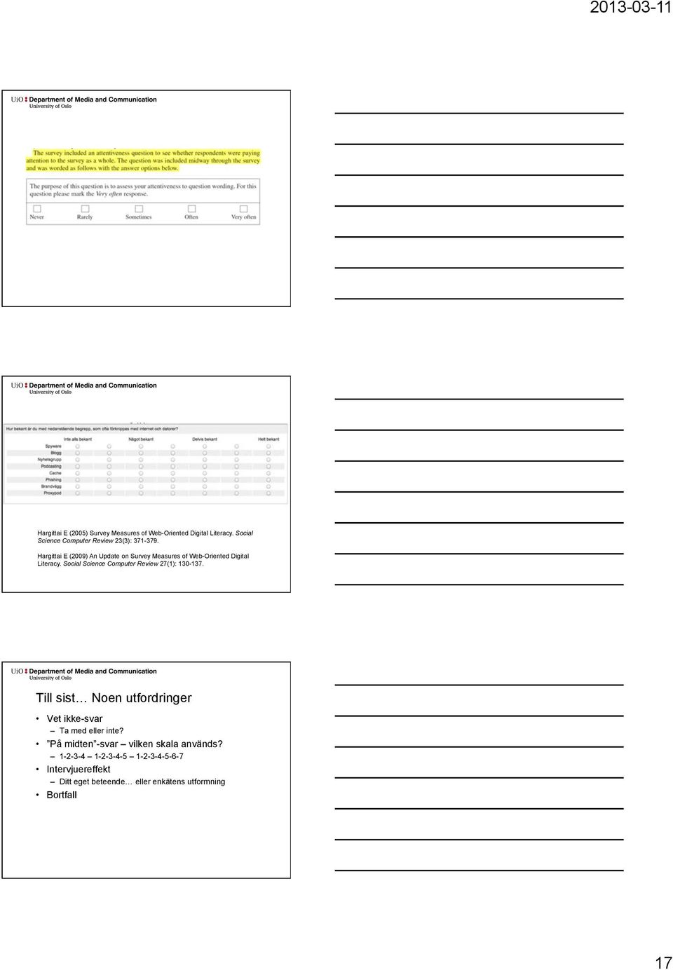 Hargittai E (2009) An Update on Survey Measures of Web-Oriented Digital Literacy.