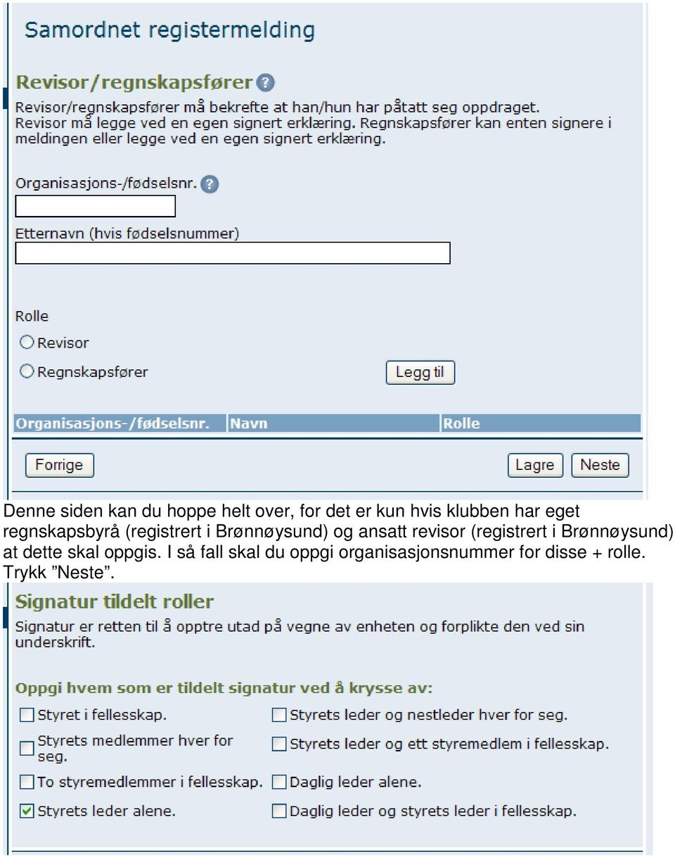 revisor (registrert i Brønnøysund) at dette skal oppgis.