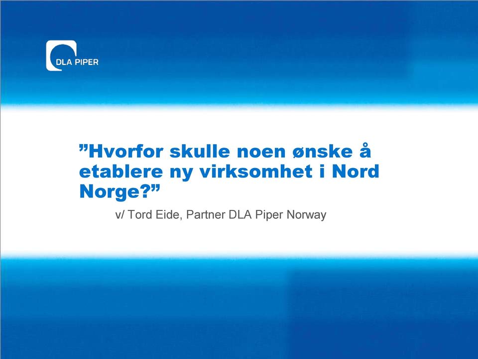 i Nord Norge?