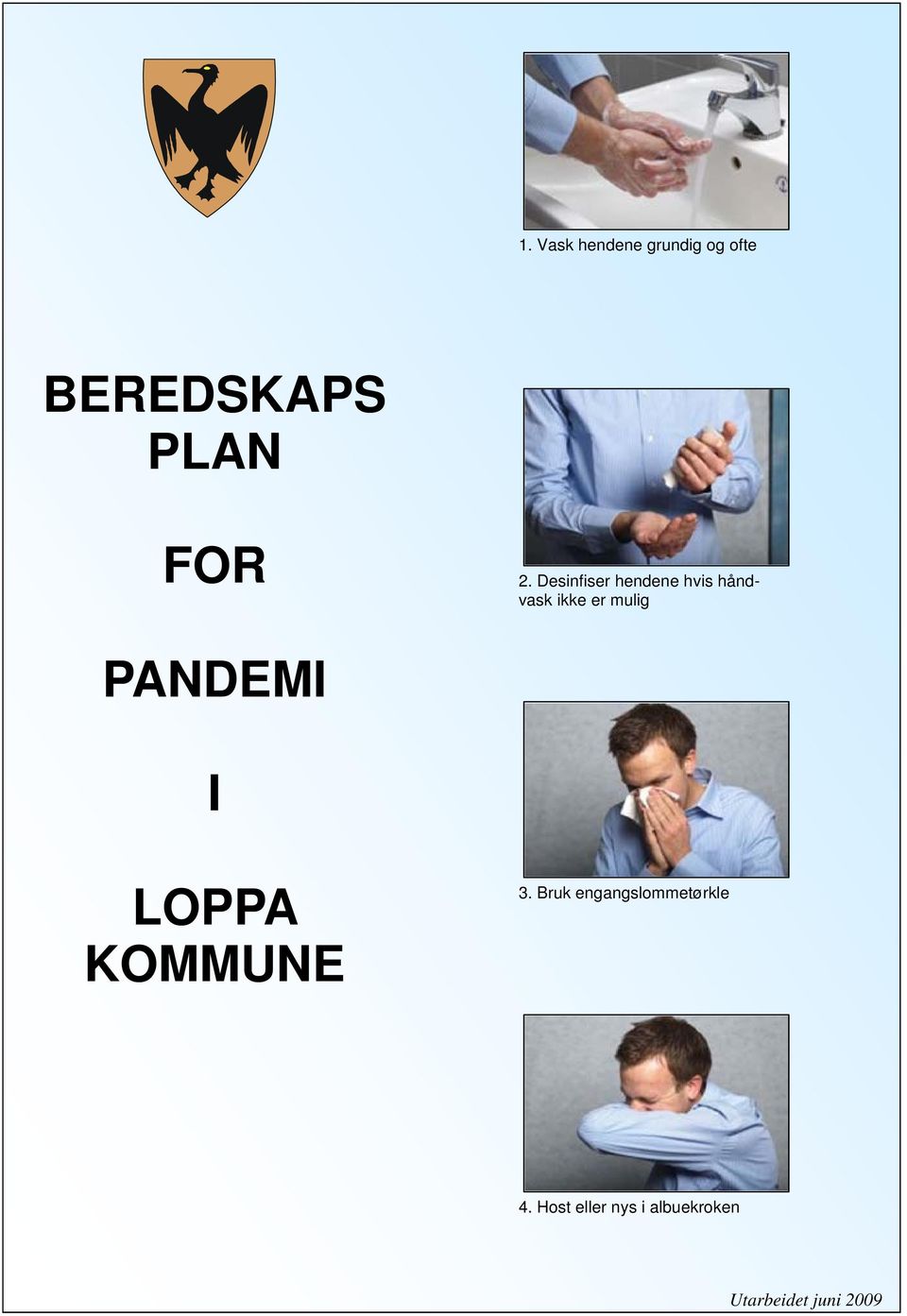 PANDEMI I LOPPA KOMMUNE 3.