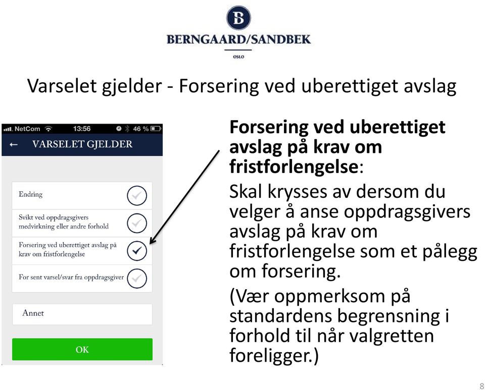 oppdragsgivers avslag på krav om fristforlengelse som et pålegg om forsering.