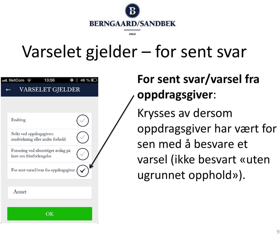 dersom oppdragsgiver har vært for sen med å