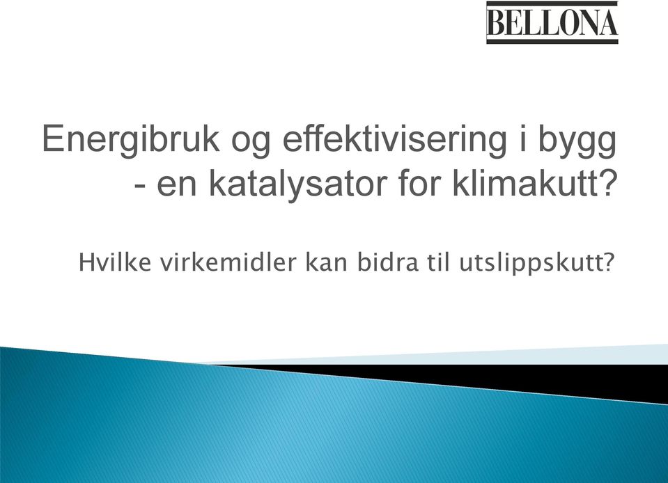 katalysator for klimakutt?