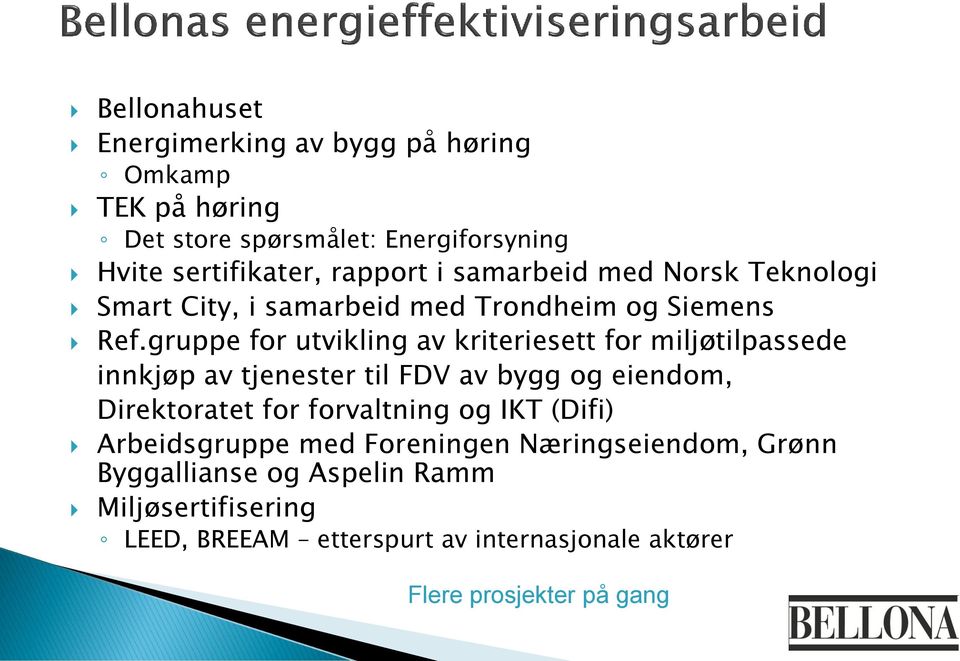 gruppe for utvikling av kriteriesett for miljøtilpassede innkjøp av tjenester til FDV av bygg og eiendom, Direktoratet for forvaltning