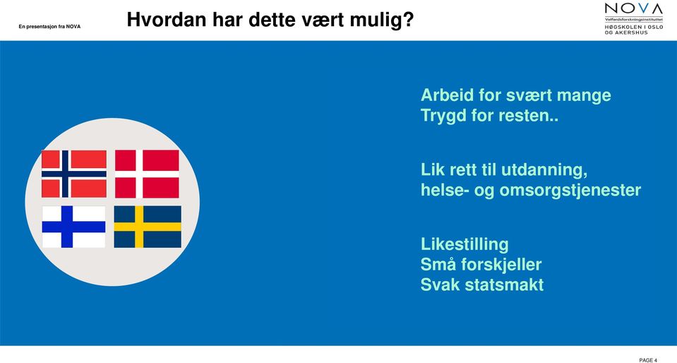 . Lik rett til utdanning, helse- og