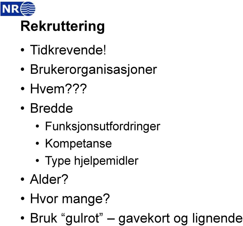 ?? Bredde Funksjonsutfordringer